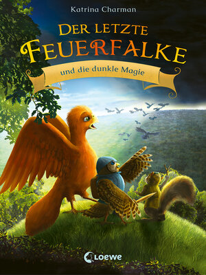 cover image of Der letzte Feuerfalke und die dunkle Magie (Band 6)